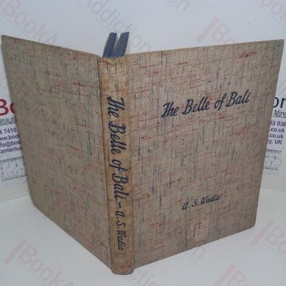 Picture of The Belle of Bali: Being Impressions of a Pleasure Cruise to The Dutch East Indies via Cochin, Colombo, Penang and Singapore