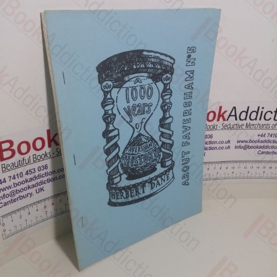 Picture of The Story of a Thousand Years: A Chronology of Faversham's History From the Earliest Times to 1968 (About Faversham, No. 5)