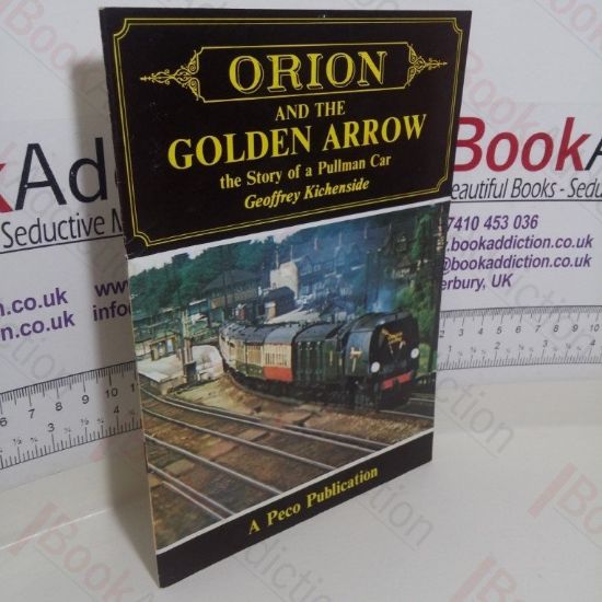 Picture of Orion and the Golden Arrow: The Story of a Pullman Car
