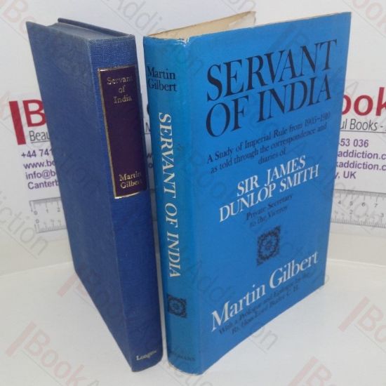 Picture of Servant of India : A Study of Imperial Rule from 1905 to 1910 as told through the Correspondence and Diaries of Sir James Dunlop Smith
