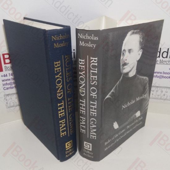 Picture of Rules of the Game : Beyond the Pale : Memoirs of Sir Oswald Mosley and Family (2 Volumes in 1)