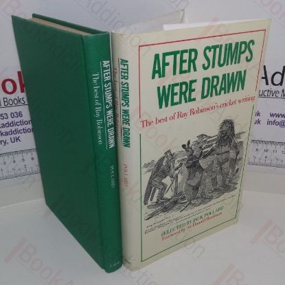 Picture of After Stumps Were Drawn : The Best of Ray Robinson's Cricket Writing