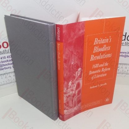 Picture of Britain's Bloodless Revolutions : 1688 and the Romantic Reform of Literature