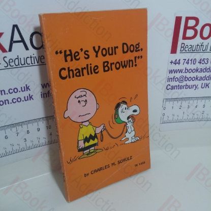 Picture of He's Your Dog Charlie Brown