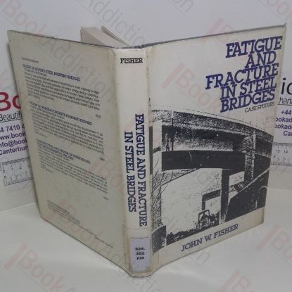 Picture of Fatigue and Fracture in Steel Bridges : Case Studies