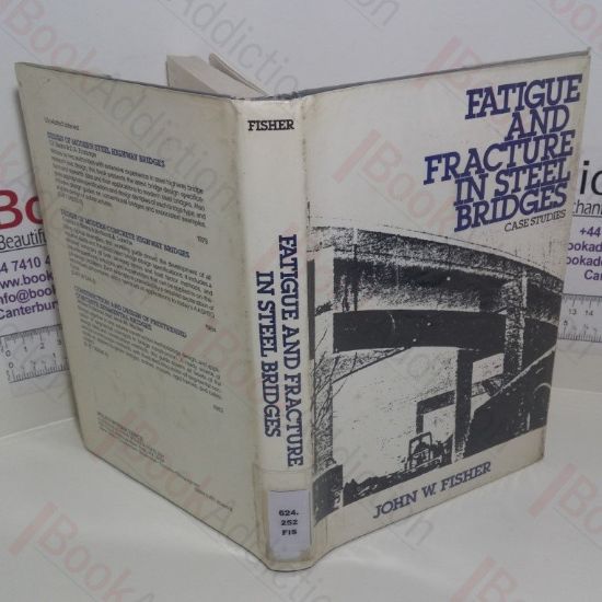 Picture of Fatigue and Fracture in Steel Bridges : Case Studies