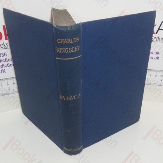 Picture of Hypatia, Or New Foes with an Old Face (The Works of Charles Kingsley, Volume IV)