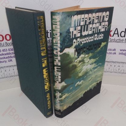 Picture of Interpreting the Weather: A Practical Guide for Householders, Gardeners, Motorist and Sportsmen
