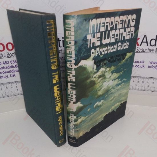 Picture of Interpreting the Weather: A Practical Guide for Householders, Gardeners, Motorist and Sportsmen