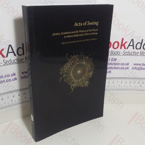 Picture of Acts of Seeing : Artists, Scientists and the History of the Visual