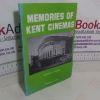 Picture of Memories of Kent Cinemas