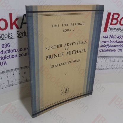 Picture of Further Adventures of Prince Michael (Time for Reading Series, Book 5)