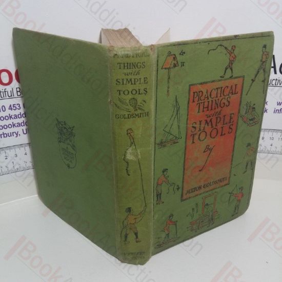 Picture of Practical Things with Simple Tools : A Book for Young Mechanics