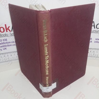 Picture of Limits to Medicine: Medical Nemesis - The Expropriation of Health