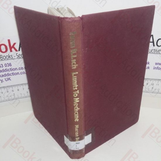 Picture of Limits to Medicine: Medical Nemesis - The Expropriation of Health