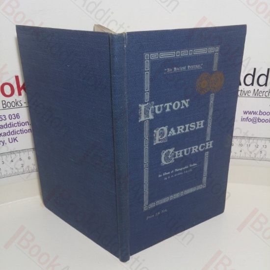 Picture of Luton Parish Church: An Album of Photographic Studies