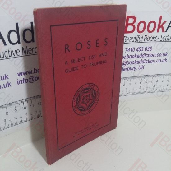 Picture of Roses: A Select List and Guide to Pruning