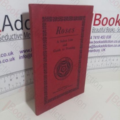 Picture of Roses: A Select List and Guide to Pruning