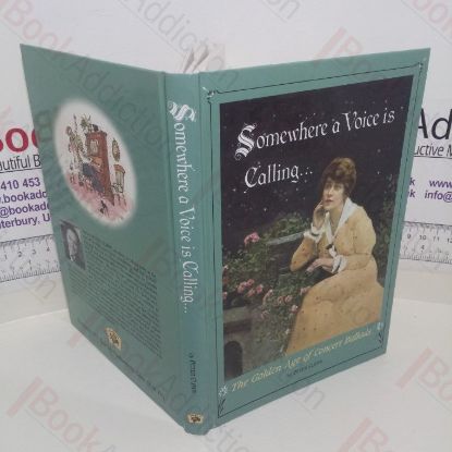 Picture of Somewhere a Voice is Calling: The Golden Age of Concert Ballads