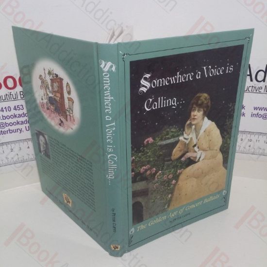 Picture of Somewhere a Voice is Calling: The Golden Age of Concert Ballads