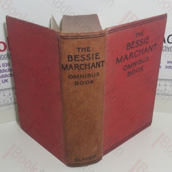 Picture of The Bessie Marchant Omnibus Book (The Gold-Marked Charm; Sally Makes Good; Three Girls in Mexico)