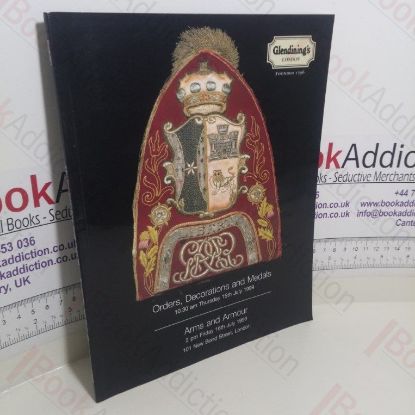 Picture of Orders, Decorations And Medals : Arms and Armour (Glendining Auction Catalogue, London, 15-16 July 1999)