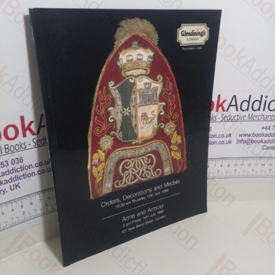 Picture of Orders, Decorations And Medals : Arms and Armour (Glendining Auction Catalogue, London, 15-16 July 1999)