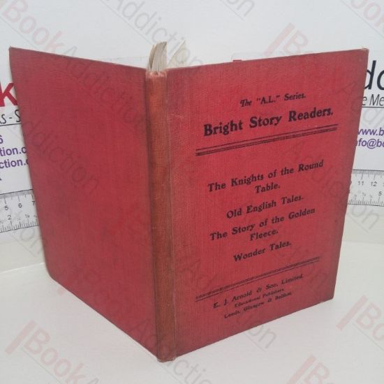 Picture of Knights of the Round Table; Old English Tales; The Story of the Golden Fleece; Wonder Tales (The A L Series, Bright Story Readers)