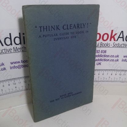 Picture of The Key to Rapid Learning (Think Clearly - A Popular Guide to Logic in Everyday Life, Book No. 7)