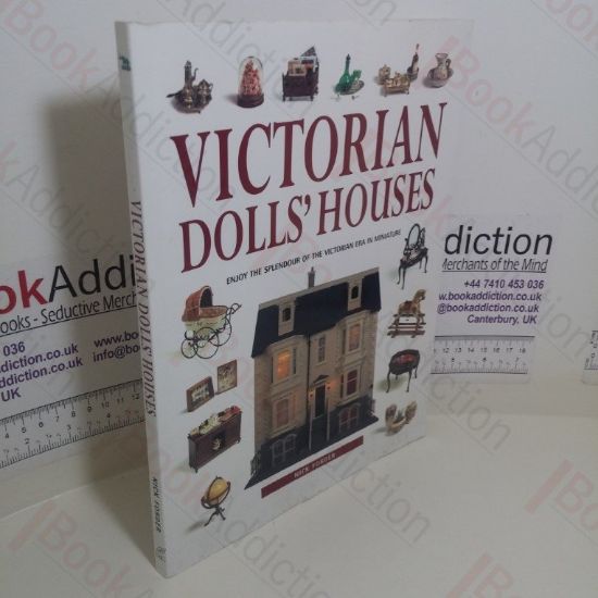Picture of Victorian Doll's Houses: Enjoy the Splendour of the Victorian Era in Miniature