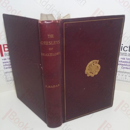 Picture of The Gresleys of Drakelowe: An Account of the Family, and Notes of its connexions by Marriage and Descent from the Norman Conquest to the Present Day, with Appendixes, Pedigrees and Illustrations