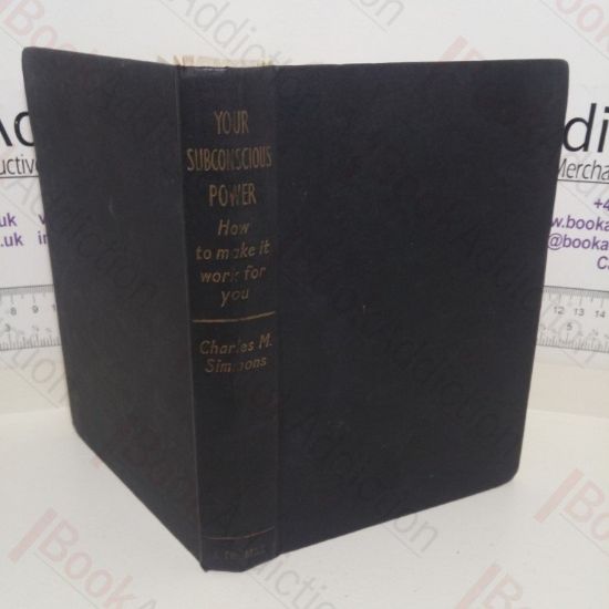 Picture of Your Subconscious Power: How to Make it Work for You