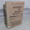 Picture of Nothing To Make a Shadow