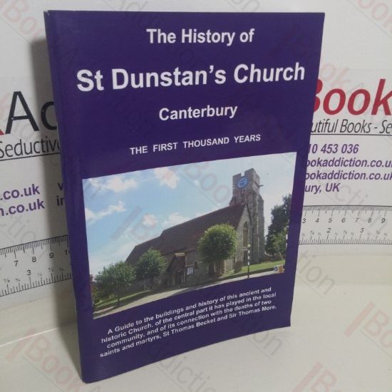 Picture of The History of St Dunstan's Church, Canterbury: The First Thousand Years