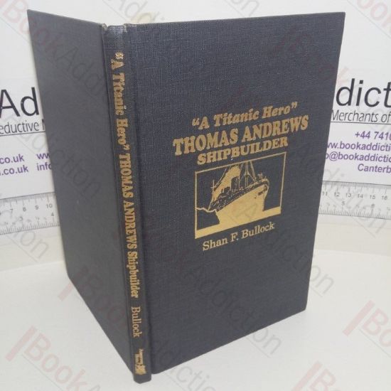 Picture of A Titanic Hero: Thomas Andrews, Shipbuilder