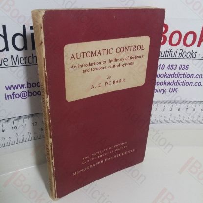 Picture of Automatic Control: An Introduction to the Theory of Feedback and Feedback Control Systems
