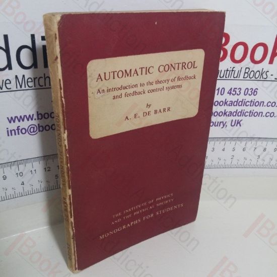 Picture of Automatic Control: An Introduction to the Theory of Feedback and Feedback Control Systems