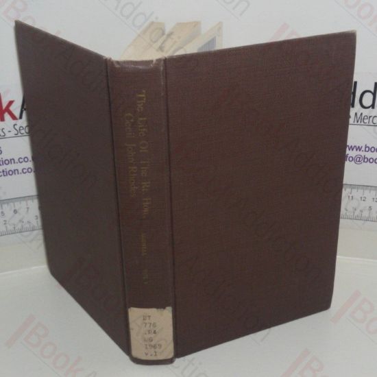 Picture of The Life and Times of The Right Honourable Cecil John Rhodes, 1853-1902 (Volume I)