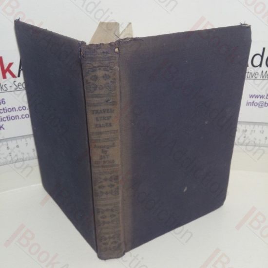 Picture of Travellers' Tales: Stories of Adventure in Far Lands, told by Marco Polo, Columbus, Hernando Cortes, Sir Walter Raleigh, Captain Cook, and other Famous Explorers of an Unknown World