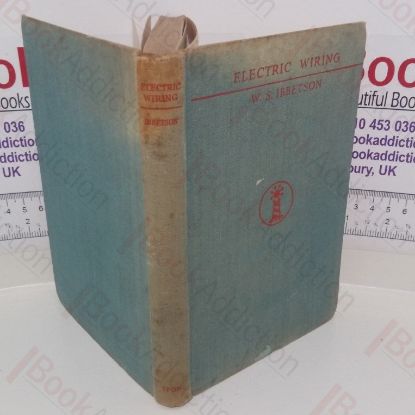 Picture of Electric Wiring: Theory and Practice, for Wiremen, Engineers and Students