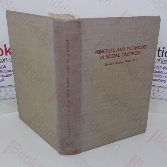 Picture of Principles and Techniques in Social Casework, Selected Articles, 1940-1950