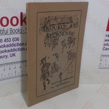 Picture of Trouble at Selborne: The Troubles of a Country Parson, The Selborne Mob and Certain Other Matters