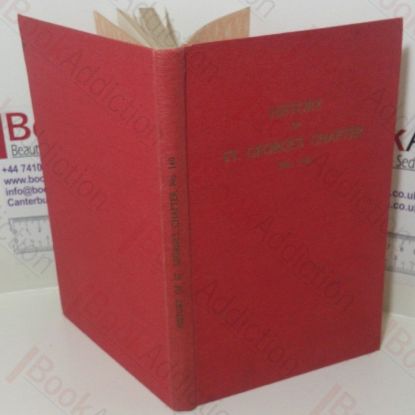 Picture of History of the St. George's Chapter of Royal Arch Masons of England No. 140 Formerly called The Chapter of Hope, No. 49 1786-1936