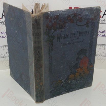 Picture of Willie the Orphan Or, The Happy Land