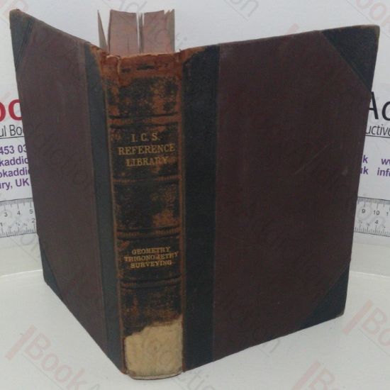 Picture of I C S Reference Library - Geometry, Plane Trigonometry, Chain Surveying, Compass Surveying, Transit Surveying