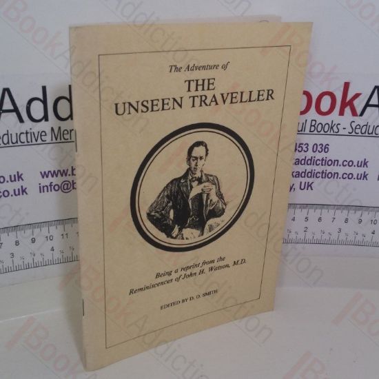 Picture of The Adventures of the Unseen Traveller: Being a Reprint from the Reminiscences of John H. Watson, M.D.
