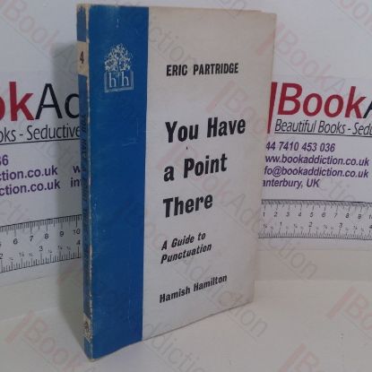 Picture of You Have a Point There: A Guide to Punctuation