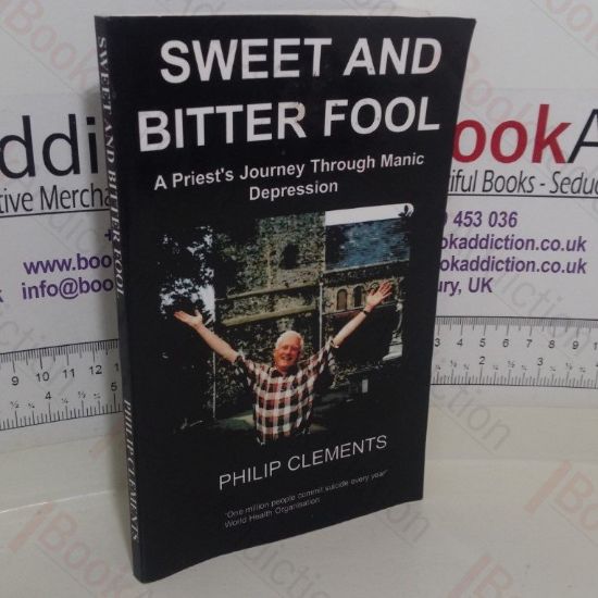 Picture of Sweet and Bitter Fool: A Priest's Journey Through Manic Depression