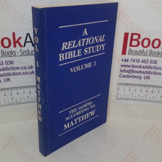 Picture of A Relational Bible Study (Volume 1) The Gospel According to St Matthew