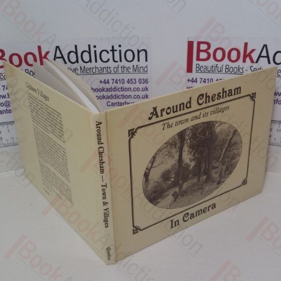 Picture of Around Chesham in Camera, including Latimer and Ley Hill, Botley and Whelpley Hill, Ashley Green, Hawridge, Cholesbury, Buckland Common and St Leonards, Bellingdon and Asheridge, Chartridge and Hyde Heath